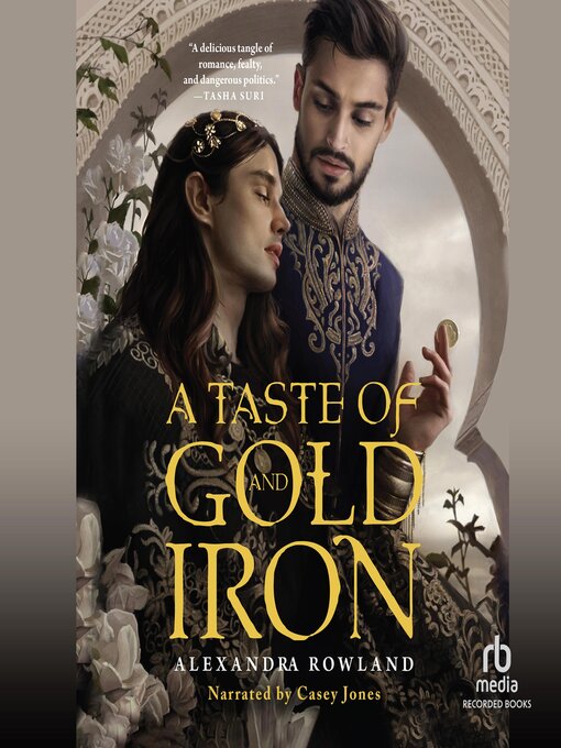 Title details for A Taste of Gold and Iron by Alexandra Rowland - Available